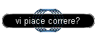 vi piace correre?